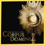 Solennità del Corpus Domini – 19 giugno 2022
